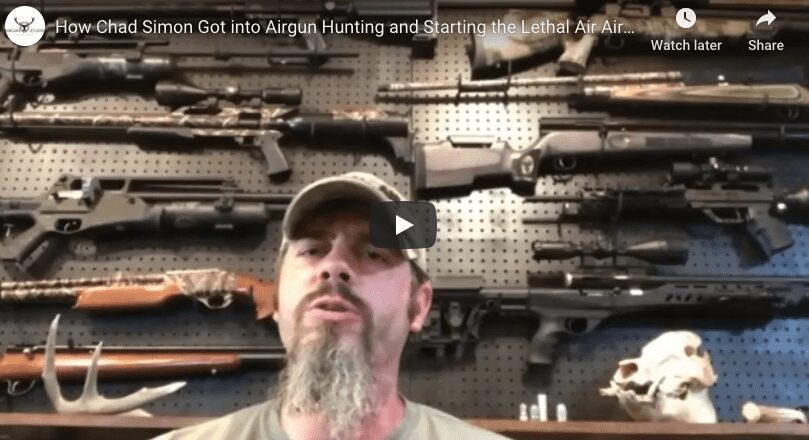 How Chad Simon Got Into Airgun Hunting & Starting Lethal Air